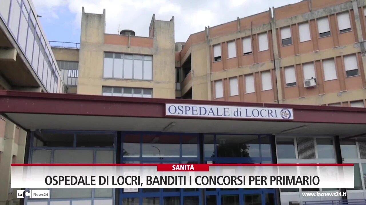 Ospedale di Locri, banditi i concorsi per primario