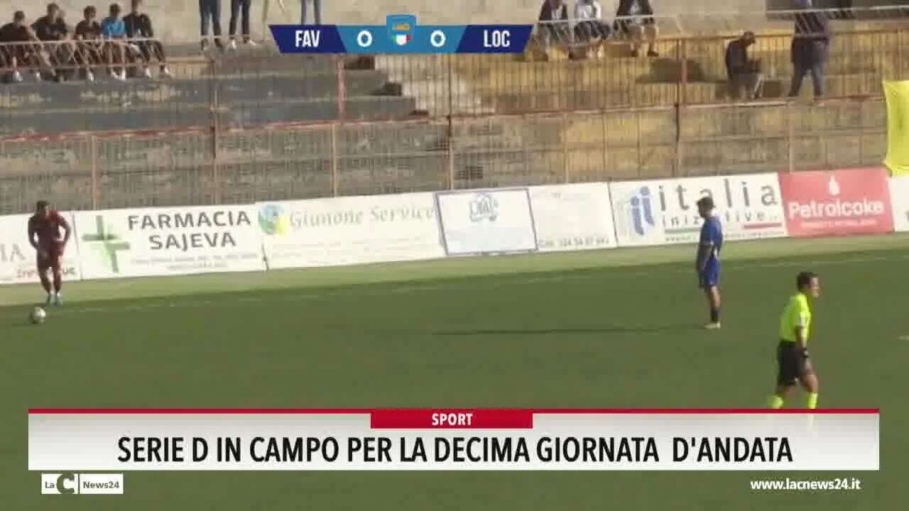 Serie D in campo per la decima giornata d'andata