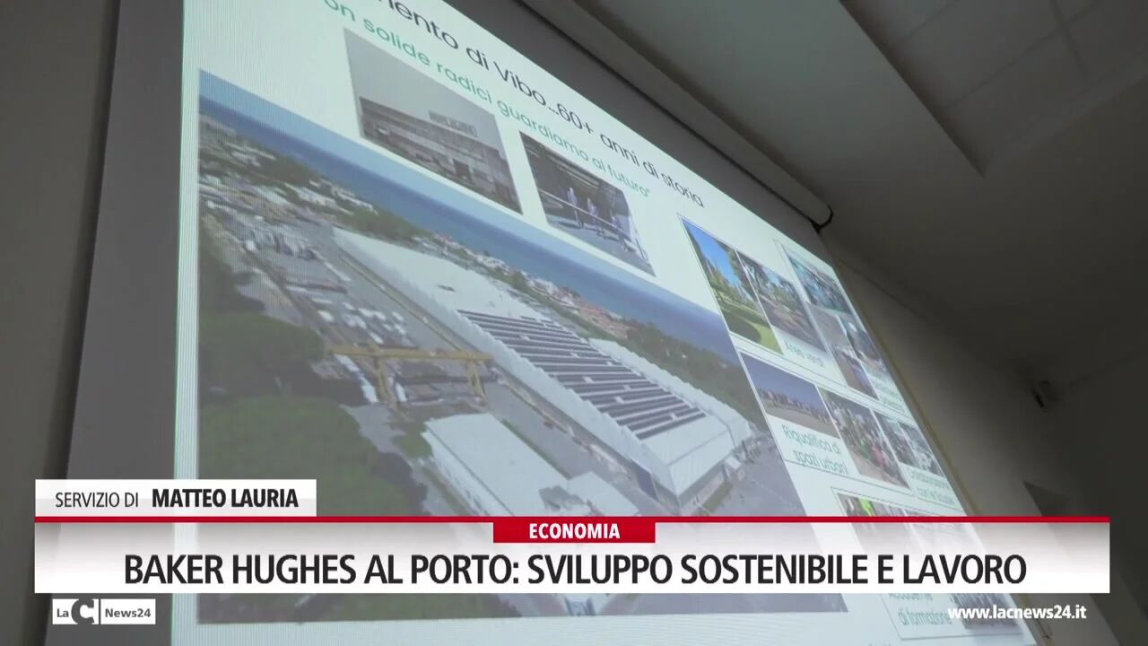 Baker Hughes al porto: sviluppo sostenibile e lavoro