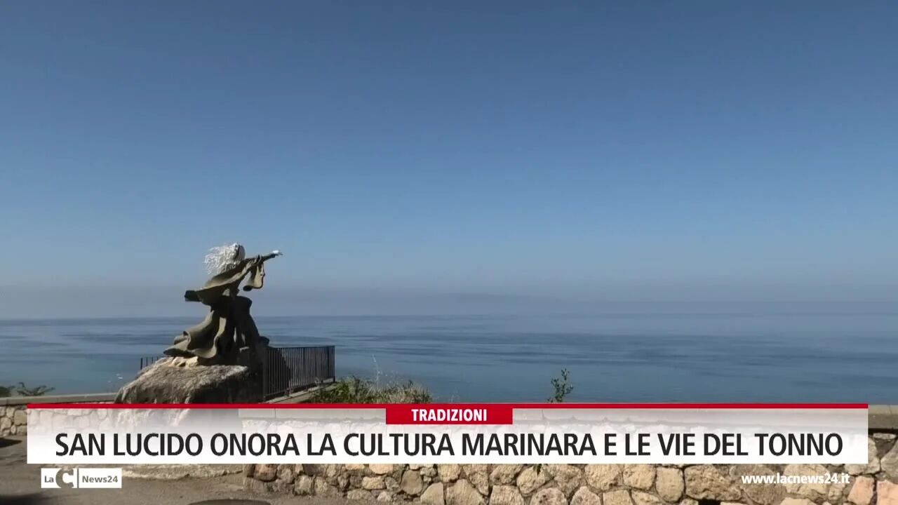 San Lucido onora la cultura marinara e le vie del tonno
