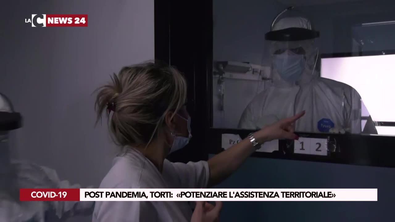 Post pandemia, Torti:  «Potenziare l'assistenza territoriale»