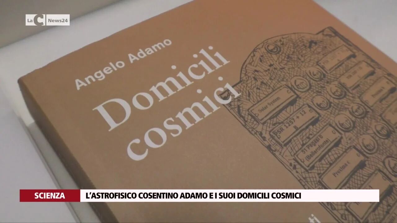 L’astrofisico cosentino Adamo e i suoi Domicili cosmici
