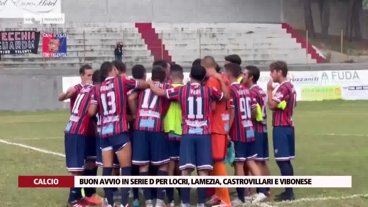 Buon avvio in Serie D per Locri, Lamezia, Castrovillari e Vibonese