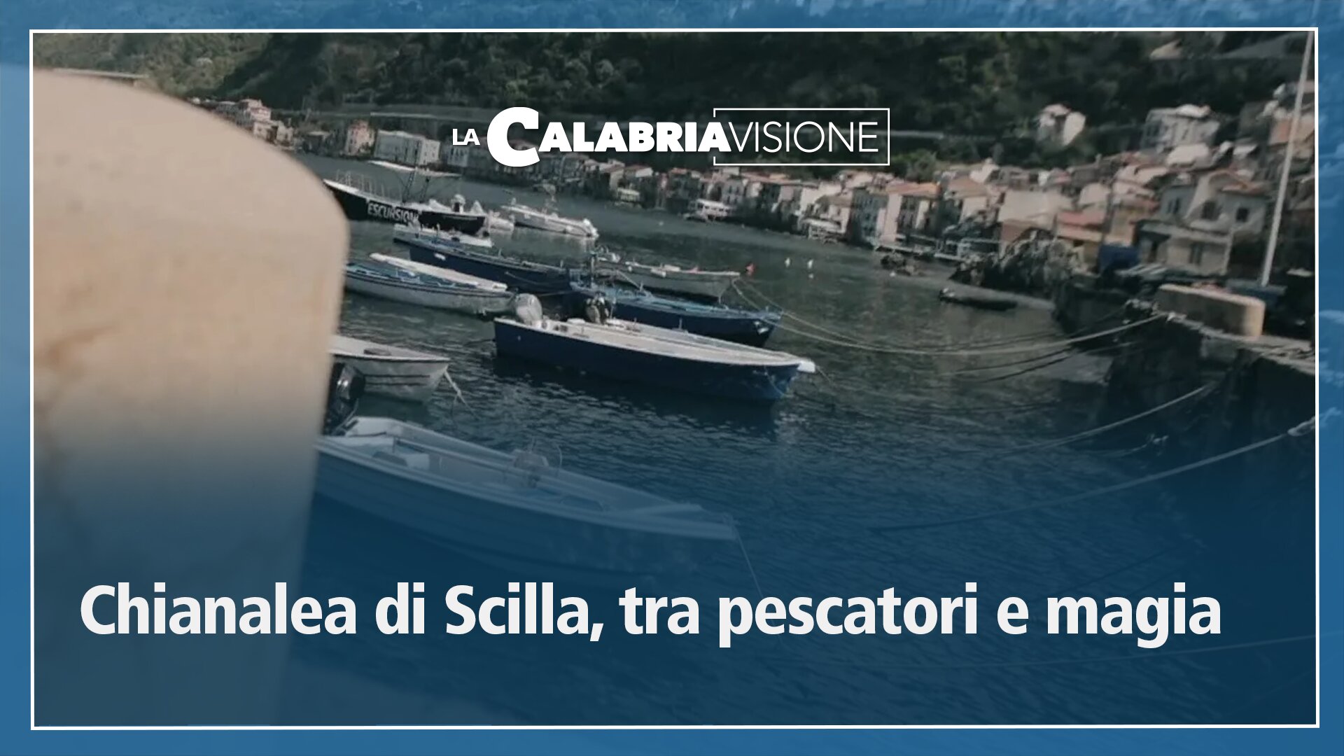 Chianalea di Scilla tra pescatori e magia