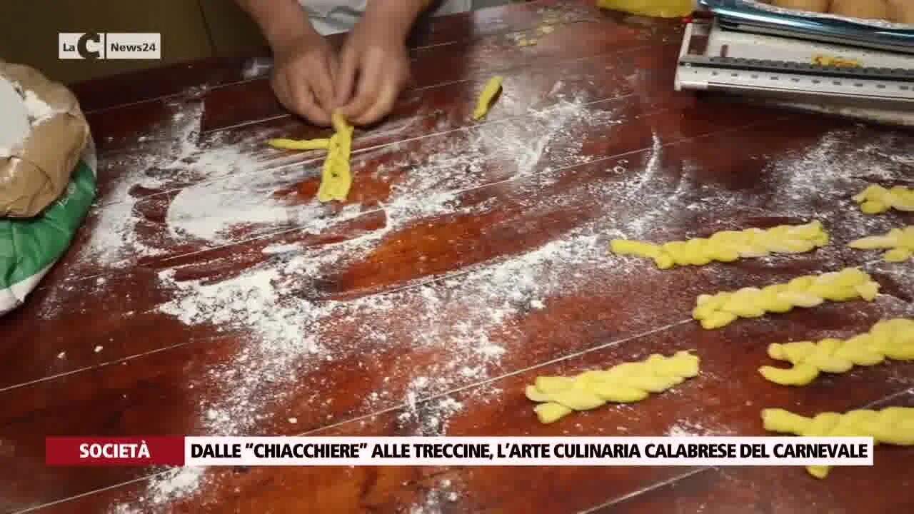 Dalle “Chiacchiere” alle treccine, l’arte culinaria calabrese del carnevale