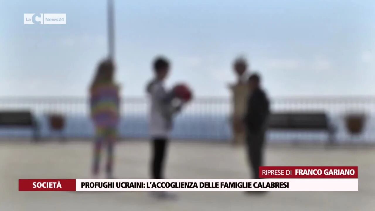 Profughi ucraini, l’accoglienza delle famiglie calabresi