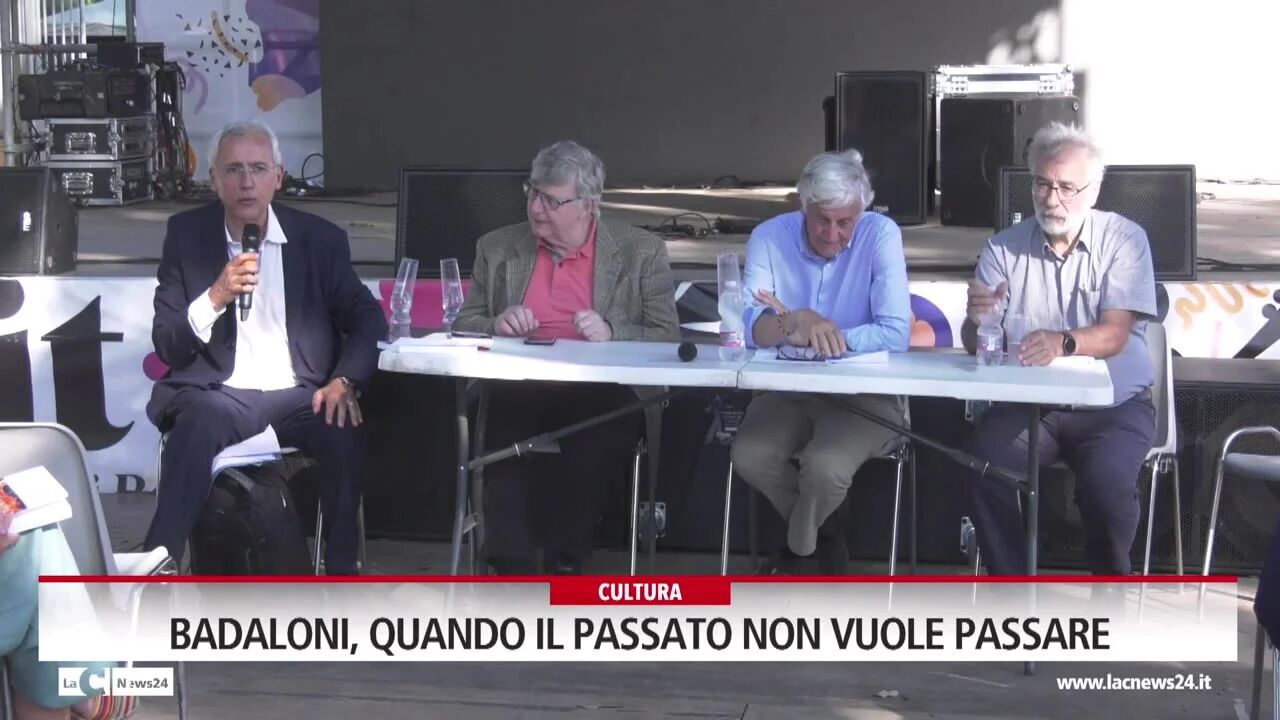 Badaloni, quando il passato non vuole passare