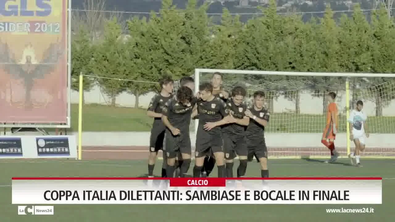 Coppa Italia dilettanti: Sambiase e Bocale in finale