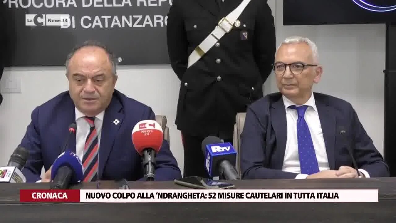 Nuovo colpo alla ‘ndrangheta: 52 misure cautelari in tutta Italia