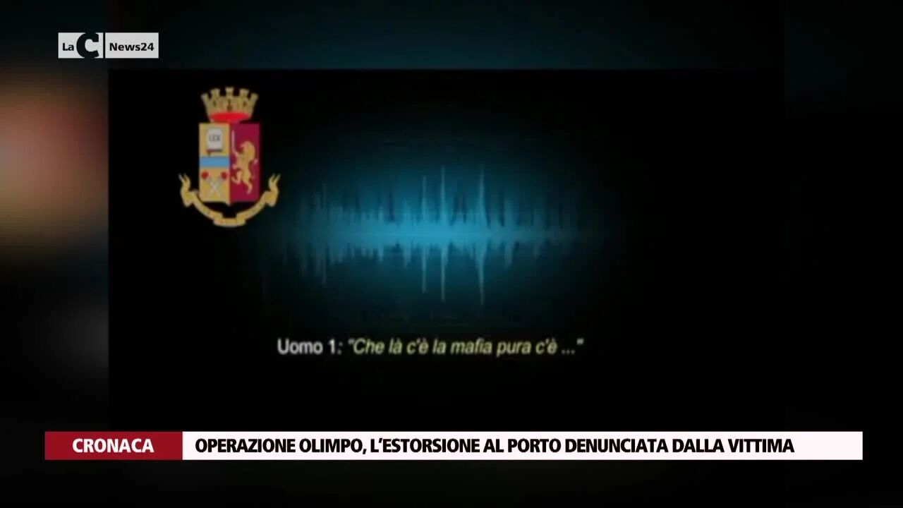 Operazione Olimpo, l’estorsione al porto denunciata dalla vittima