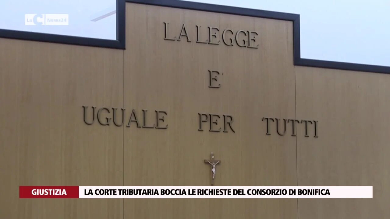 La Corte Tributaria boccia le richieste del Consorzio di Bonifica