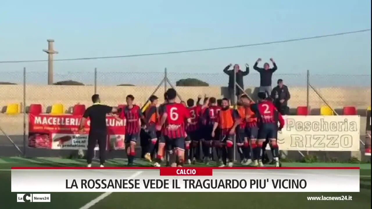 La Rossanese vede il traguardo piu' vicino