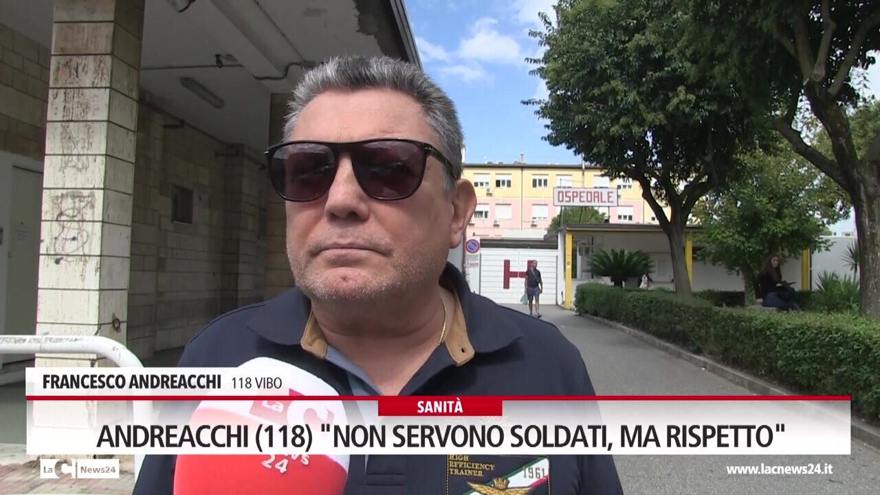 Andreacchi (118)  "Non servono soldati, ma rispetto"