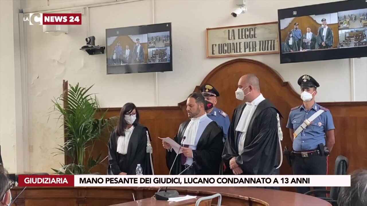 Mano pesante dei giudici, Lucano condannato a 13 anni