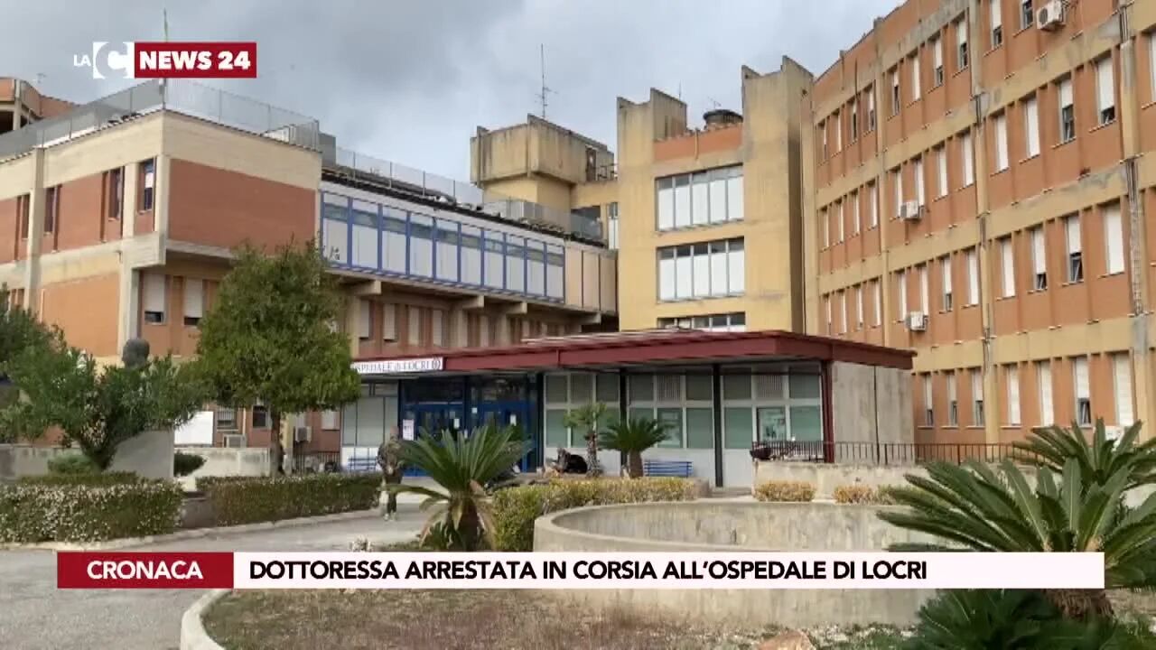 Dottoressa arrestata in corsia all’ospedale di Locri