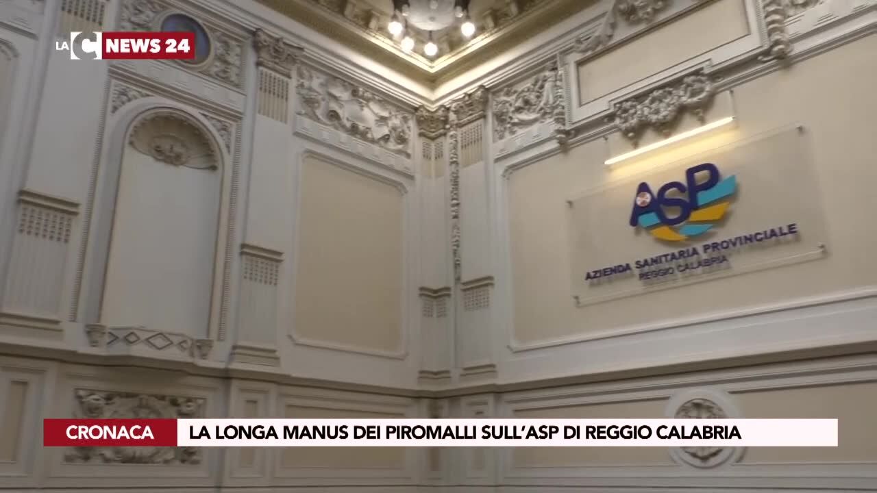 La longa manus dei Piromalli sull’Asp di Reggio Calabria