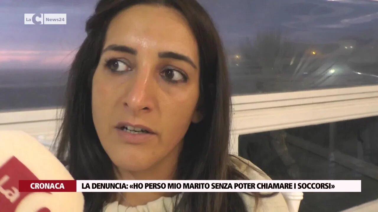 La denuncia: «Ho perso mio marito senza poter chiamare i soccorsi»