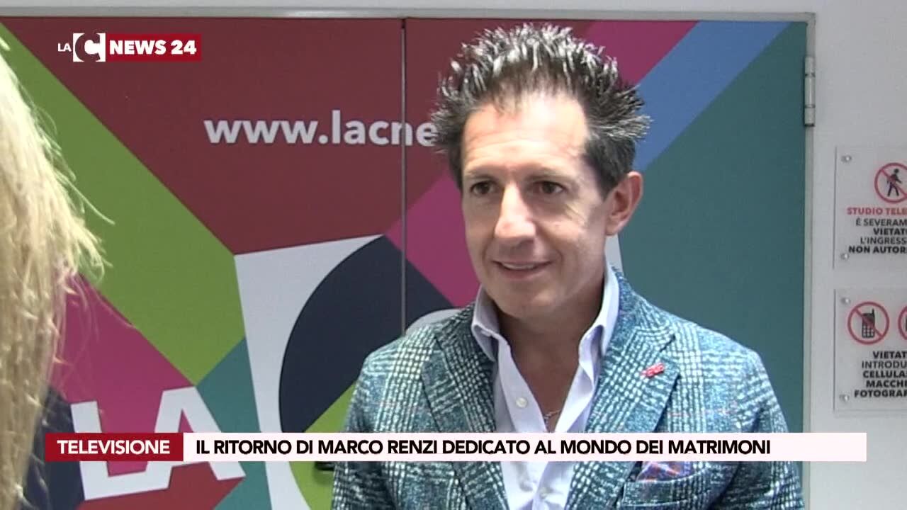 ll ritorno di Marco Renzi dedicato al mondo dei matrimoni