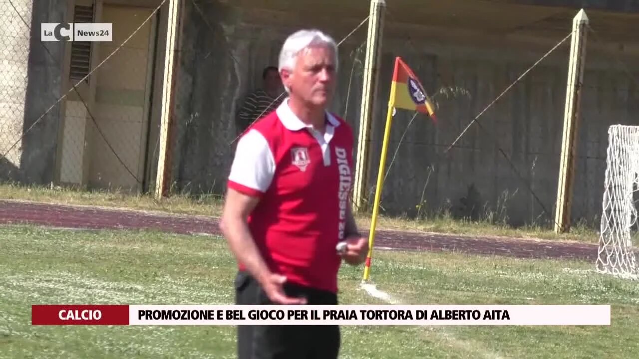 Promozione e bel gioco per il Praia Tortora di Alberto Aita