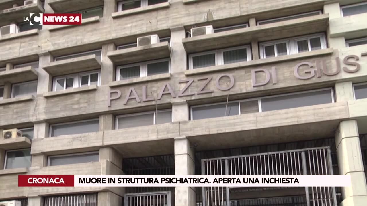 Muore in struttura psichiatrica: aperta una inchiesta