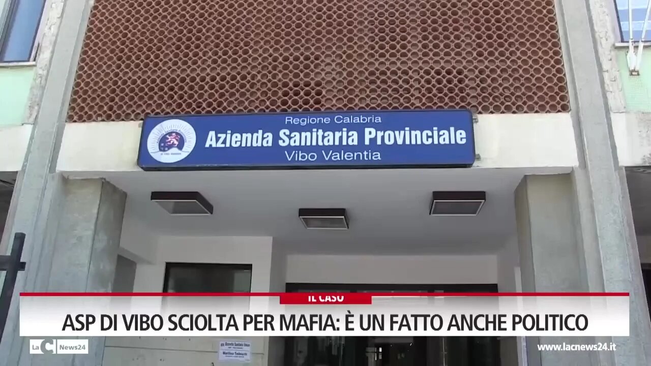 Asp di Vibo sciolta per mafia: è un fatto anche politico