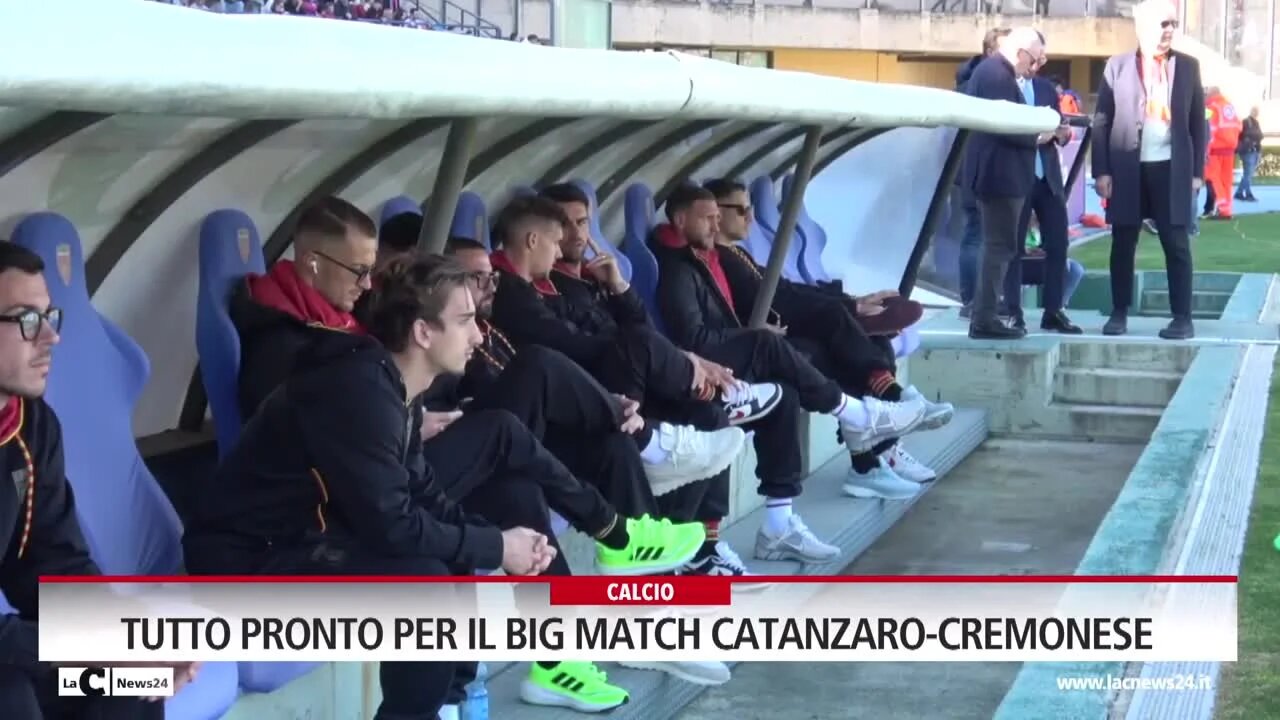 Tutto pronto per il big match Catanzaro-Cremonese