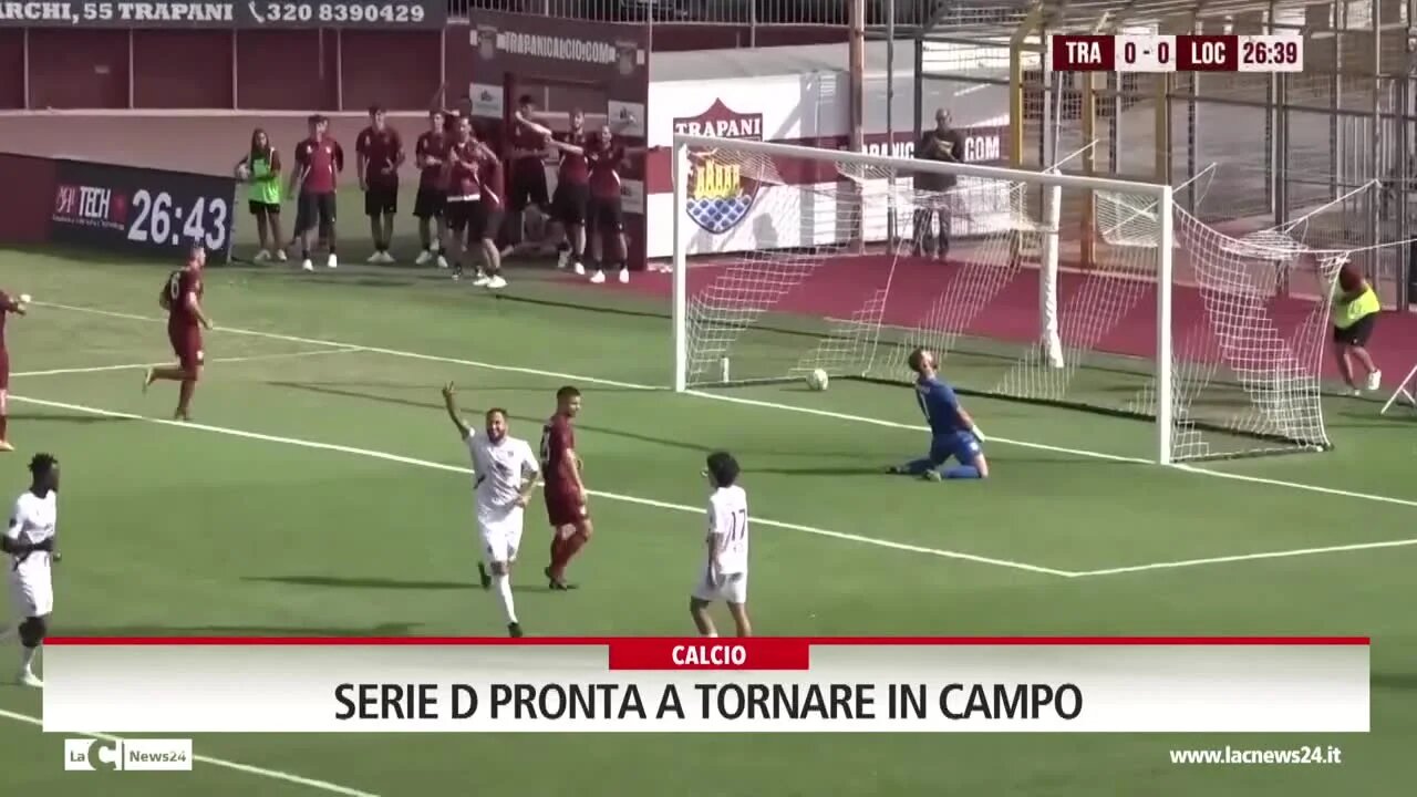 Serie D pronta a tornare in campo