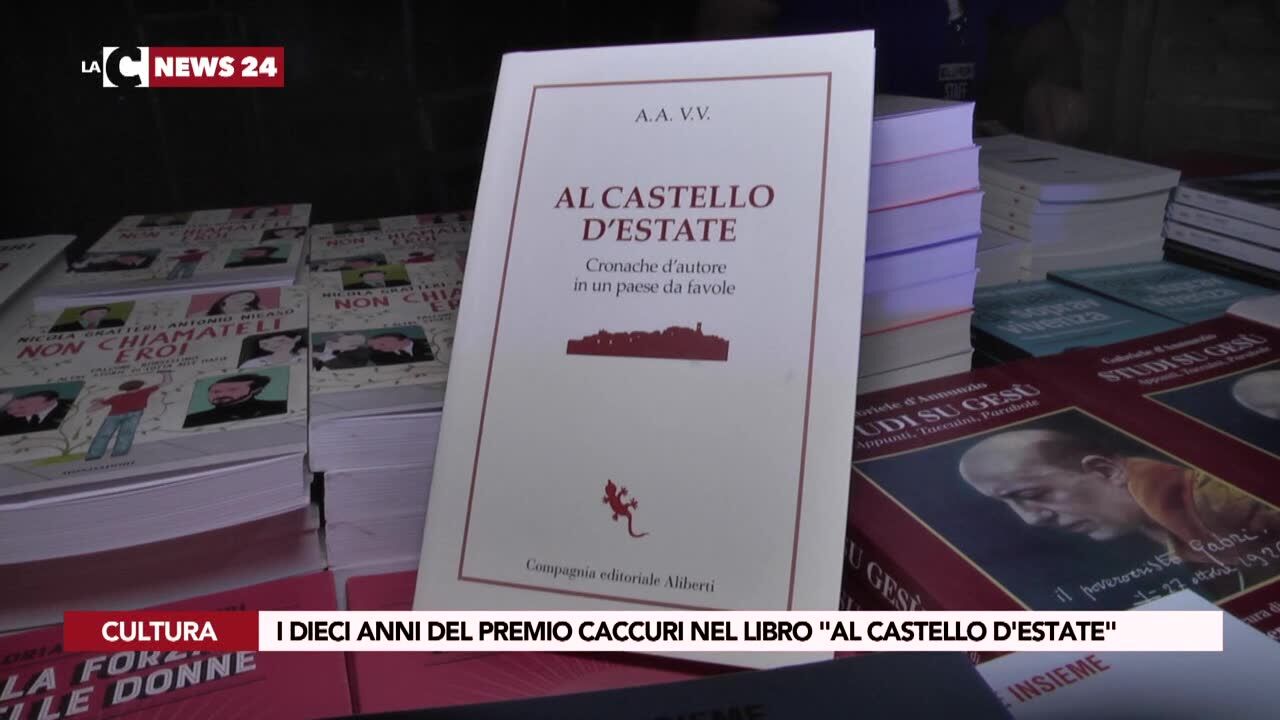 I dieci anni del premio Caccuri nel libro "Al castello d'estate"