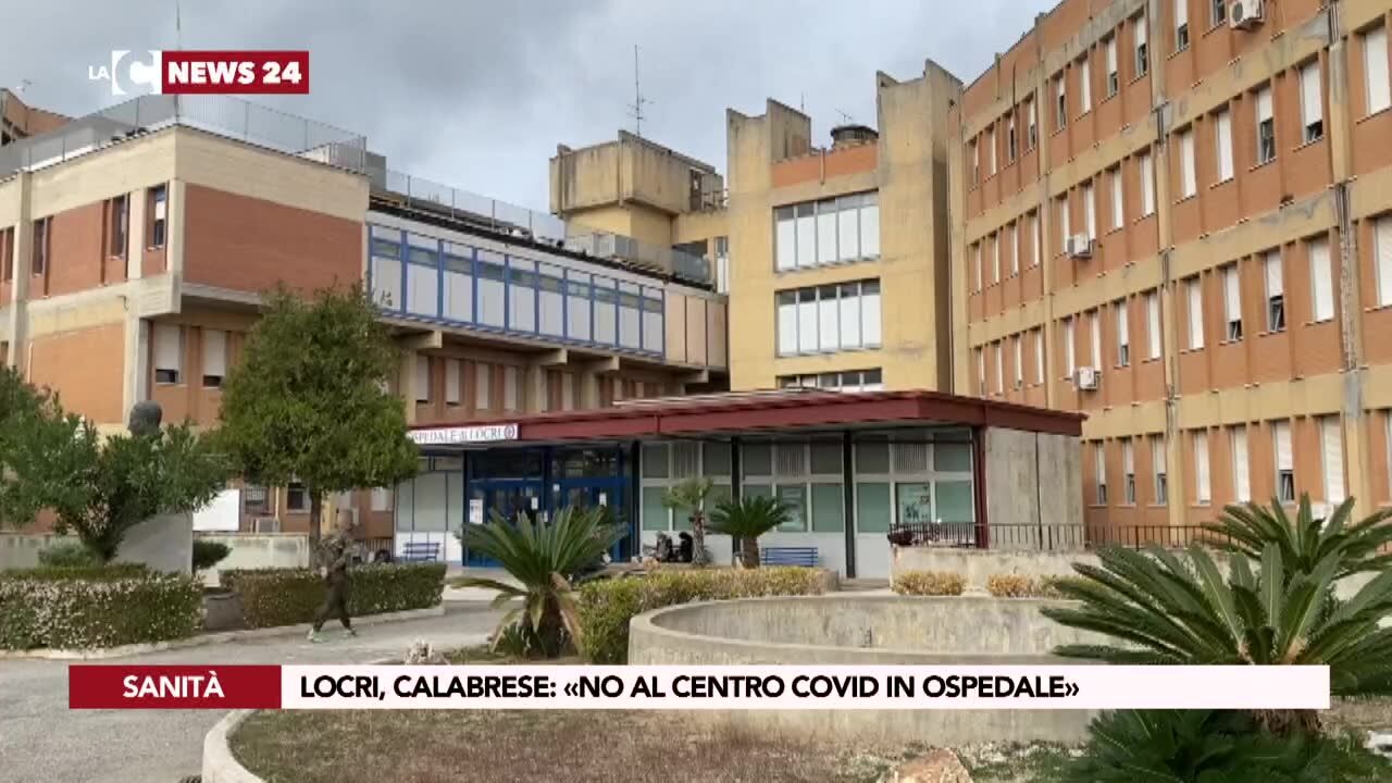 Locri, Calabrese: «No al centro Covid in ospedale»