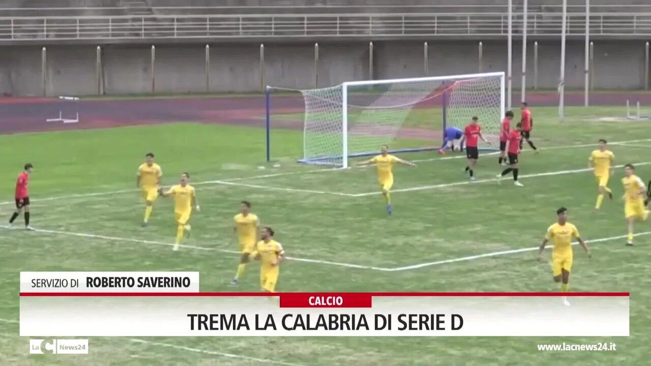 Trema la Calabria di serie D