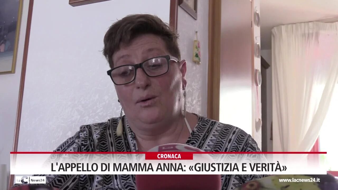 L’appello di mamma Anna «giustizia e verità»