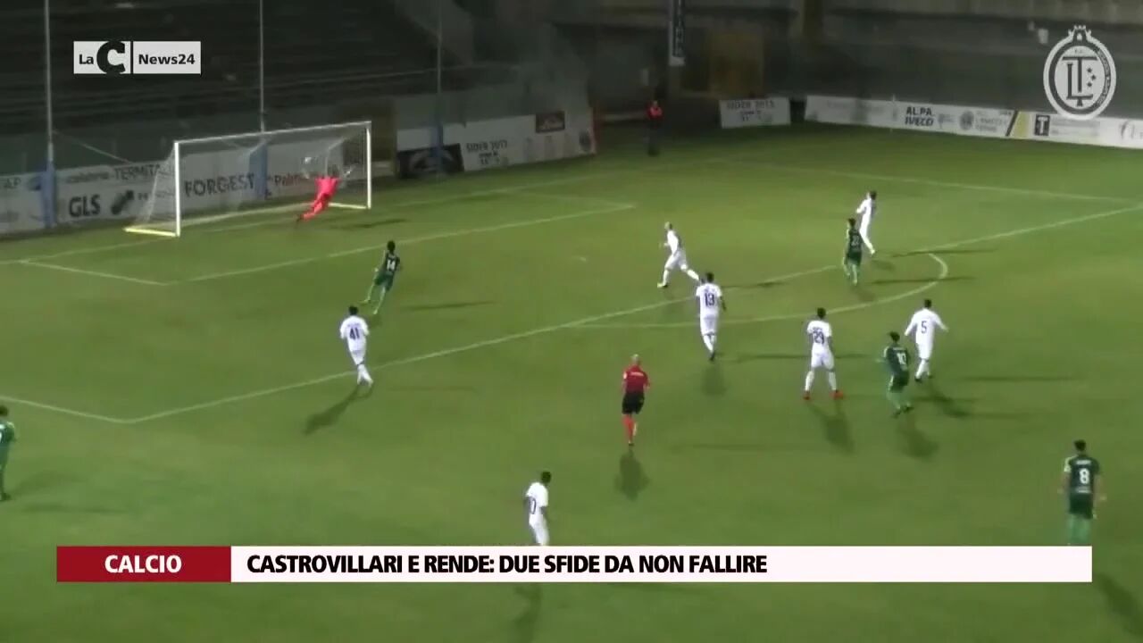 Castrovillari e Rende: due sfide da non fallire
