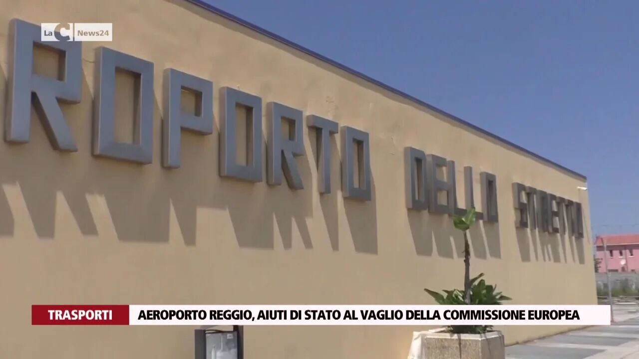Aeroporto Reggio, aiuti di stato al vaglio della commissione europea