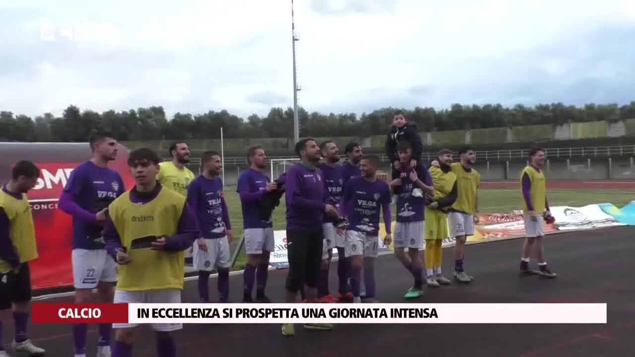 In Eccellenza si prospetta una giornata intensa