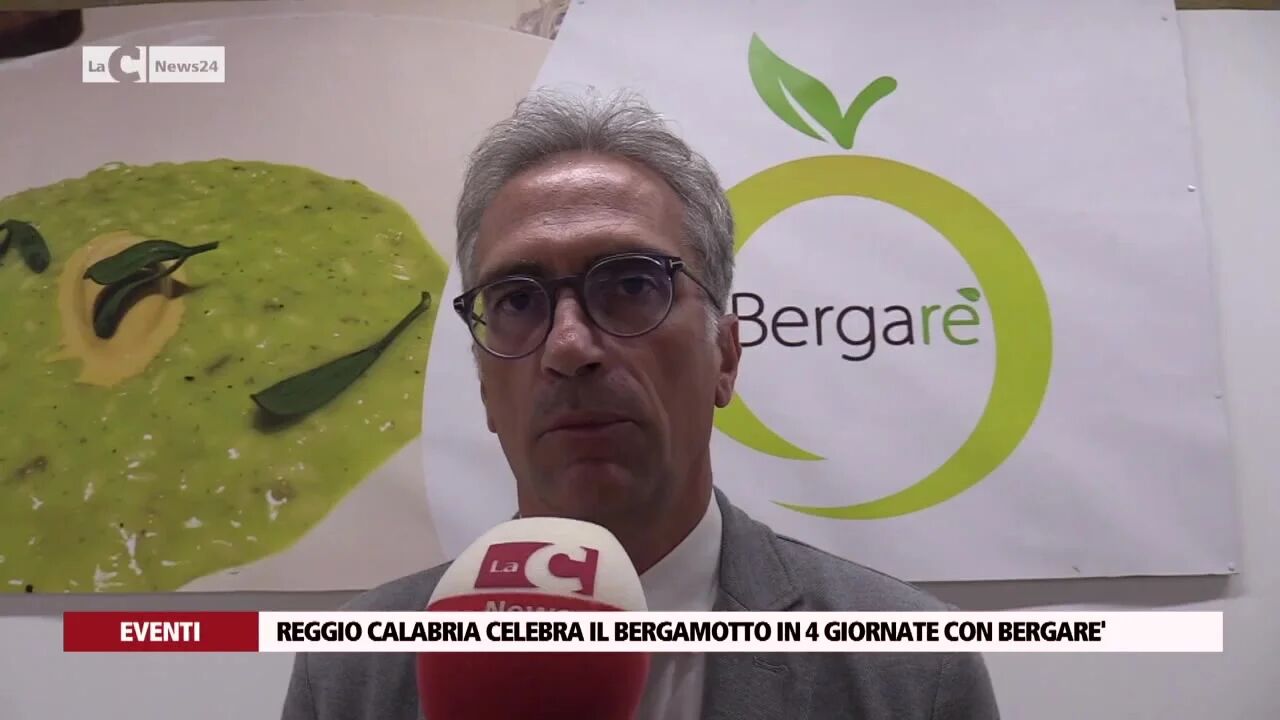 Reggio Calabria celebra il Bergamotto in 4 giornate con Bergare'