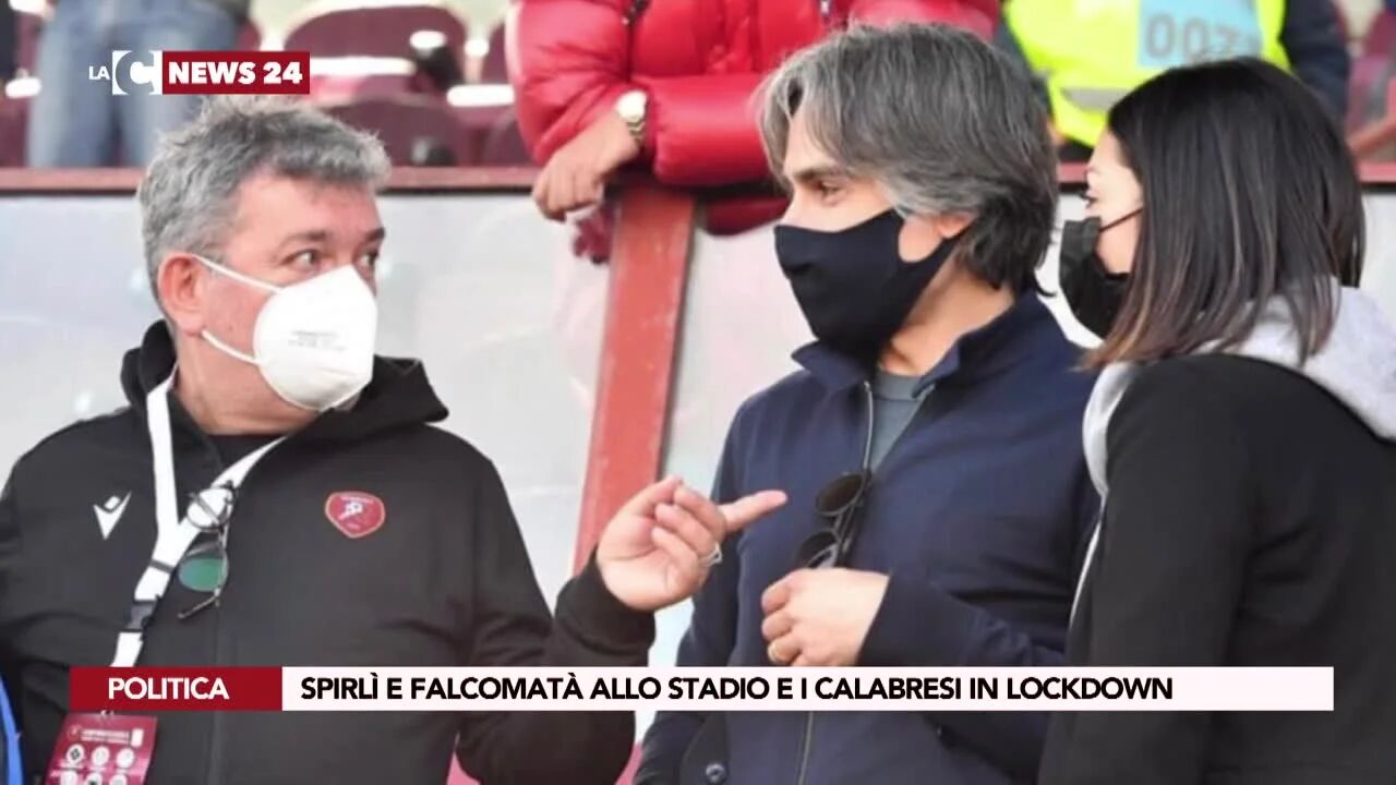 Spirlì e Falcomatà allo stadio e i calabresi in lockdown