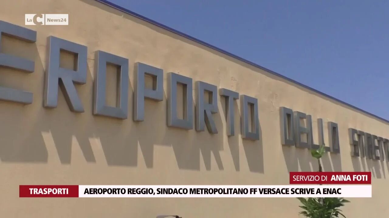 Aeroporto Reggio, sindaco metropolitano ff Versace scrive a Enac