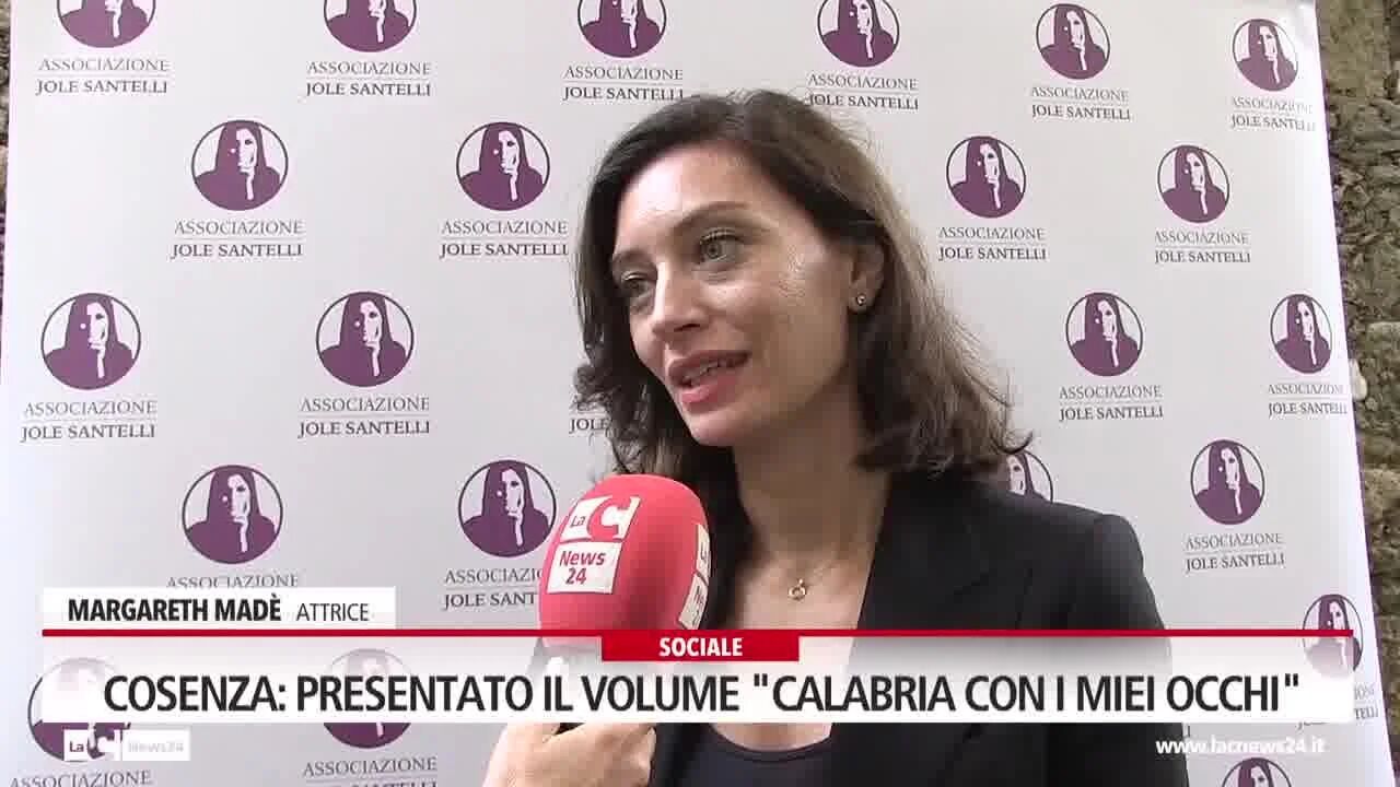 Cosenza: presentato il volume "Calabria con i miei occhi"