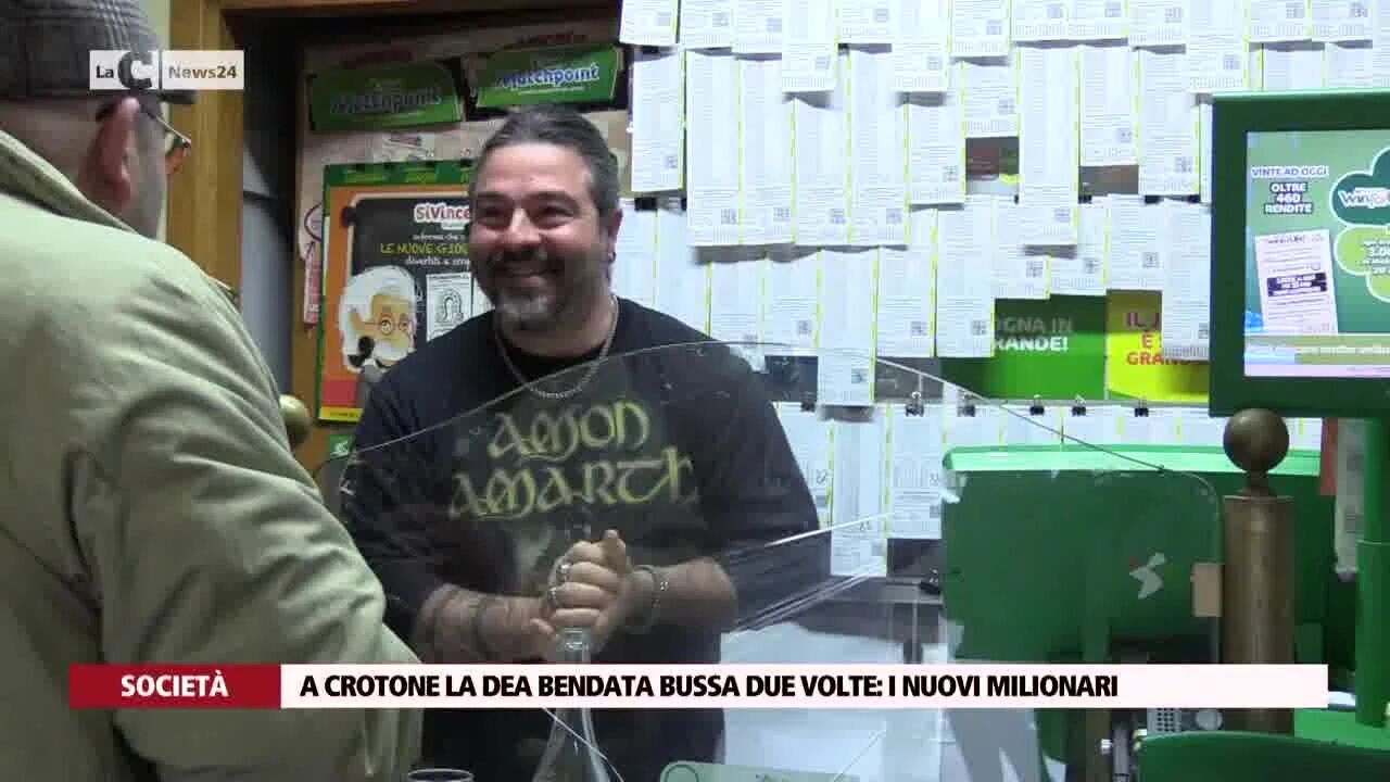 A Crotone la dea bendata bussa due volte: i nuovi milionari