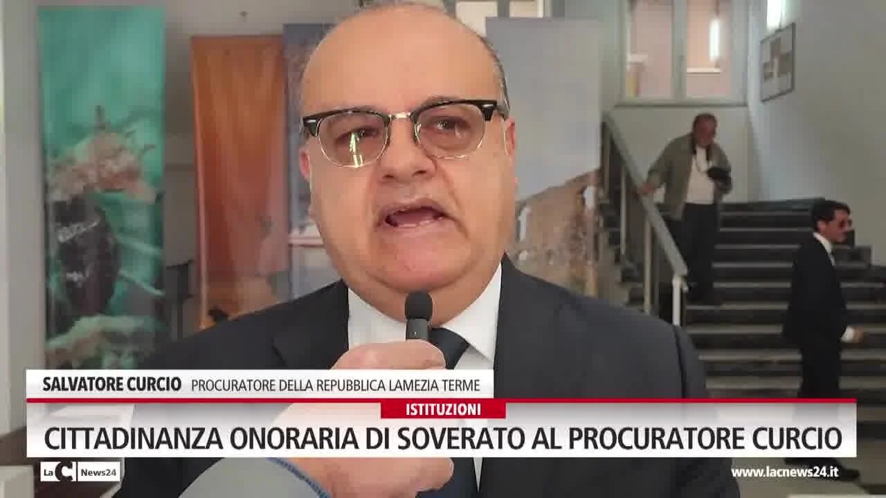 Cittadinanza onoraria di Soverato al procuratore Curcio