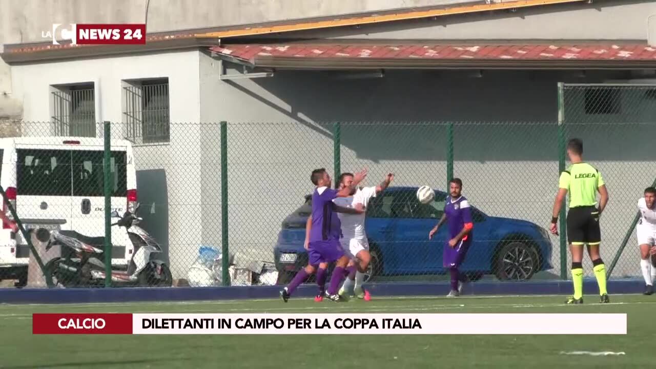 Dilettanti in campo per la Coppa Italia