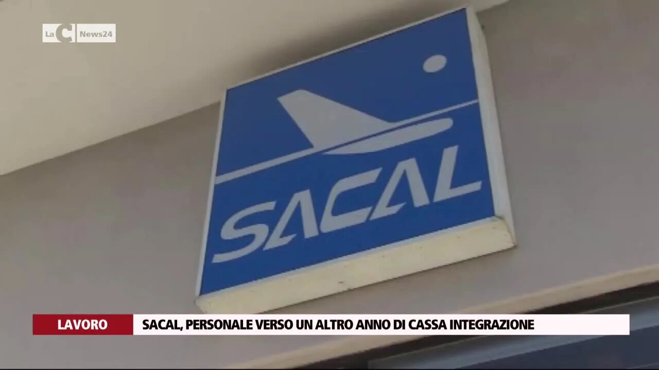 Sacal, personale verso un altro anno di cassa integrazione