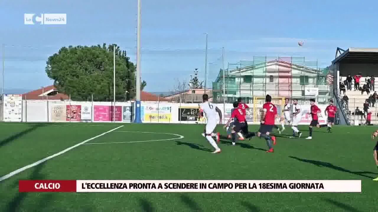 L'Eccellenza pronta a scendere in campo per la 18esima giornata