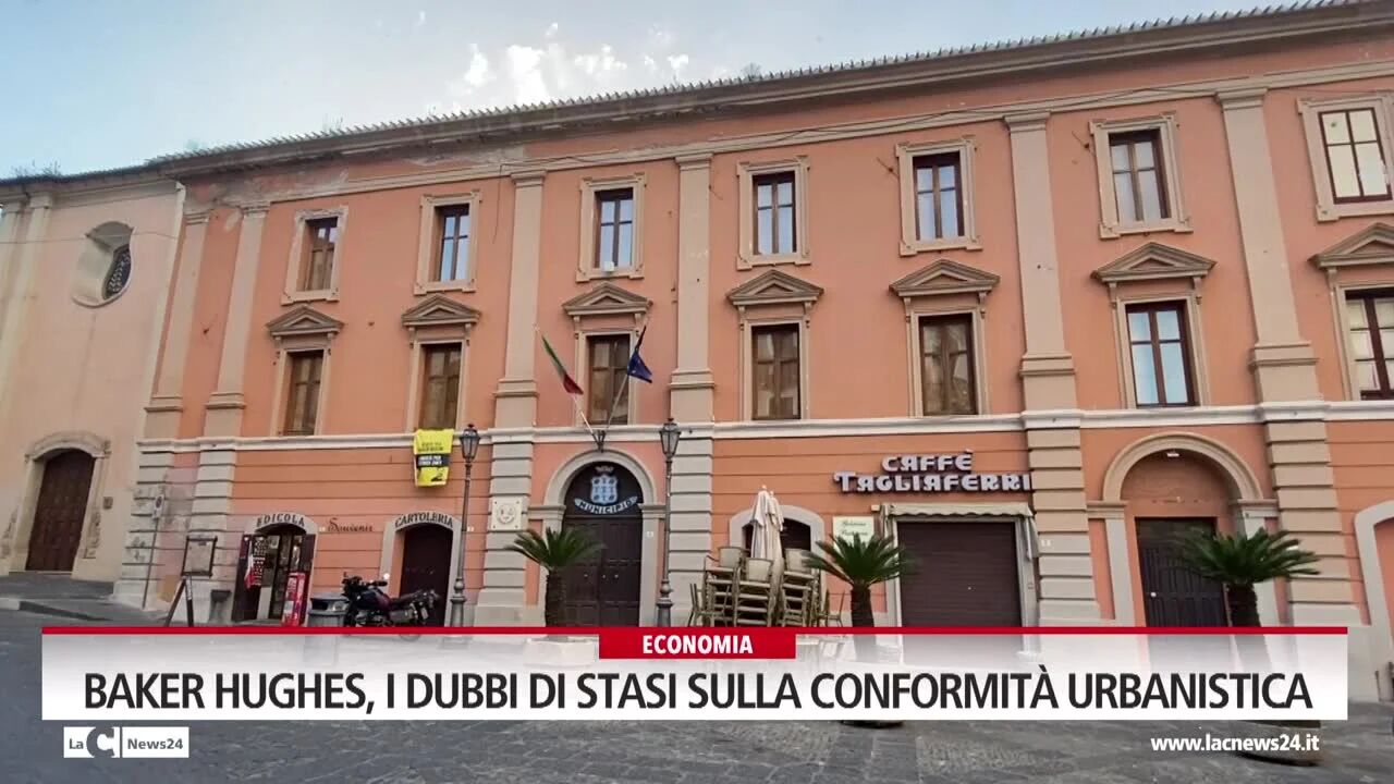 Baker Hughes, i dubbi di Stasi sulla conformità urbanistica