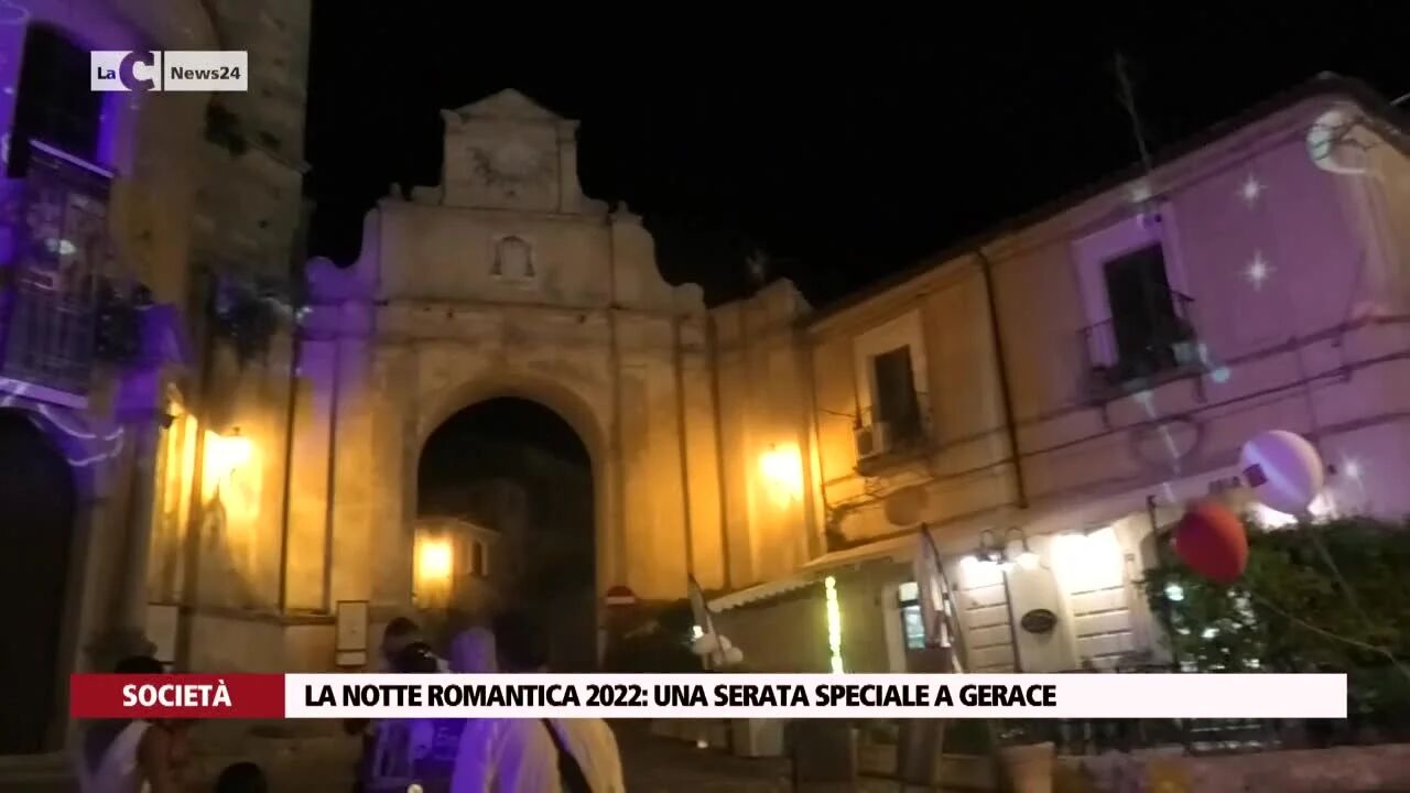 La Notte Romantica 2022: una serata speciale a Gerace