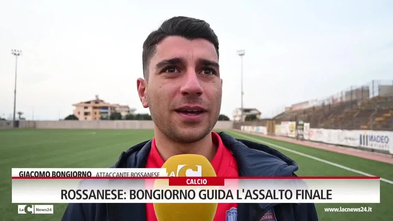 Rossanese, Bongiorno guida l'assalto finale