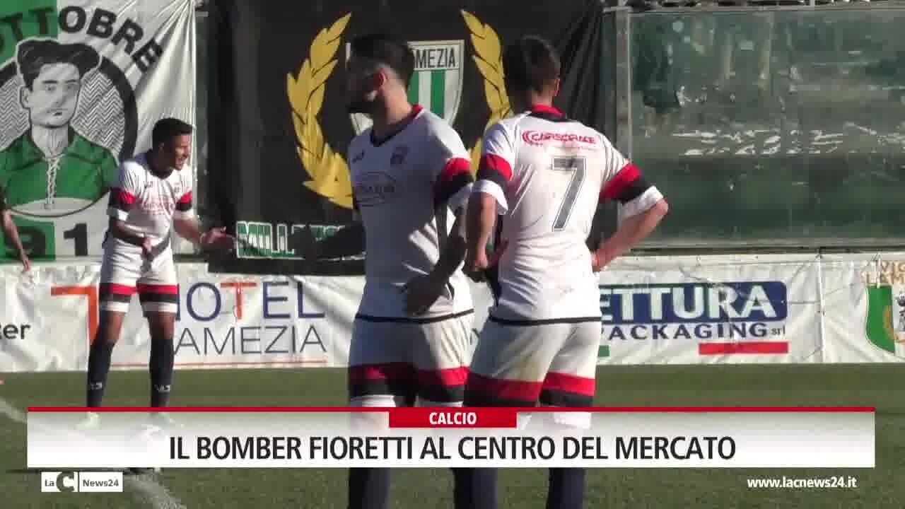 Il bomber Fioretti al centro del mercato