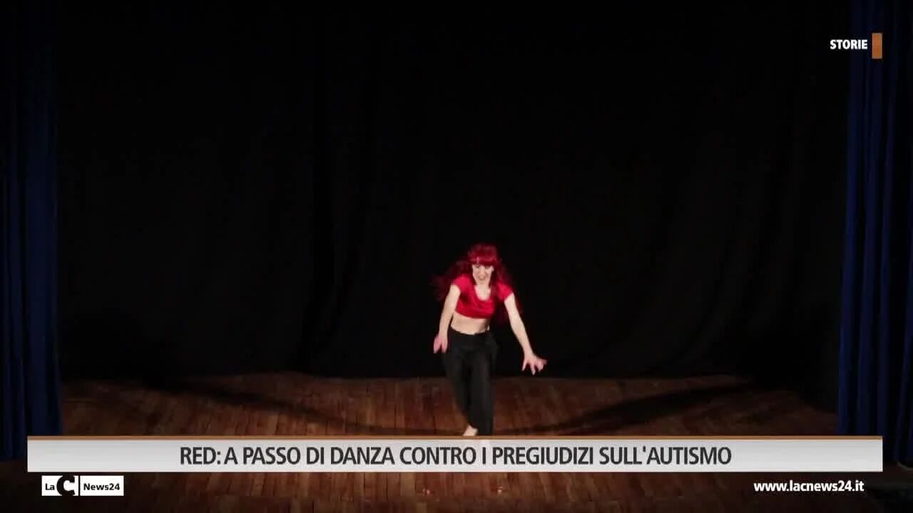 RUBRICA STORIA RED A PASSO DI DANZA CONTRO I PREGIUDIZI SULL'AUTISMO
