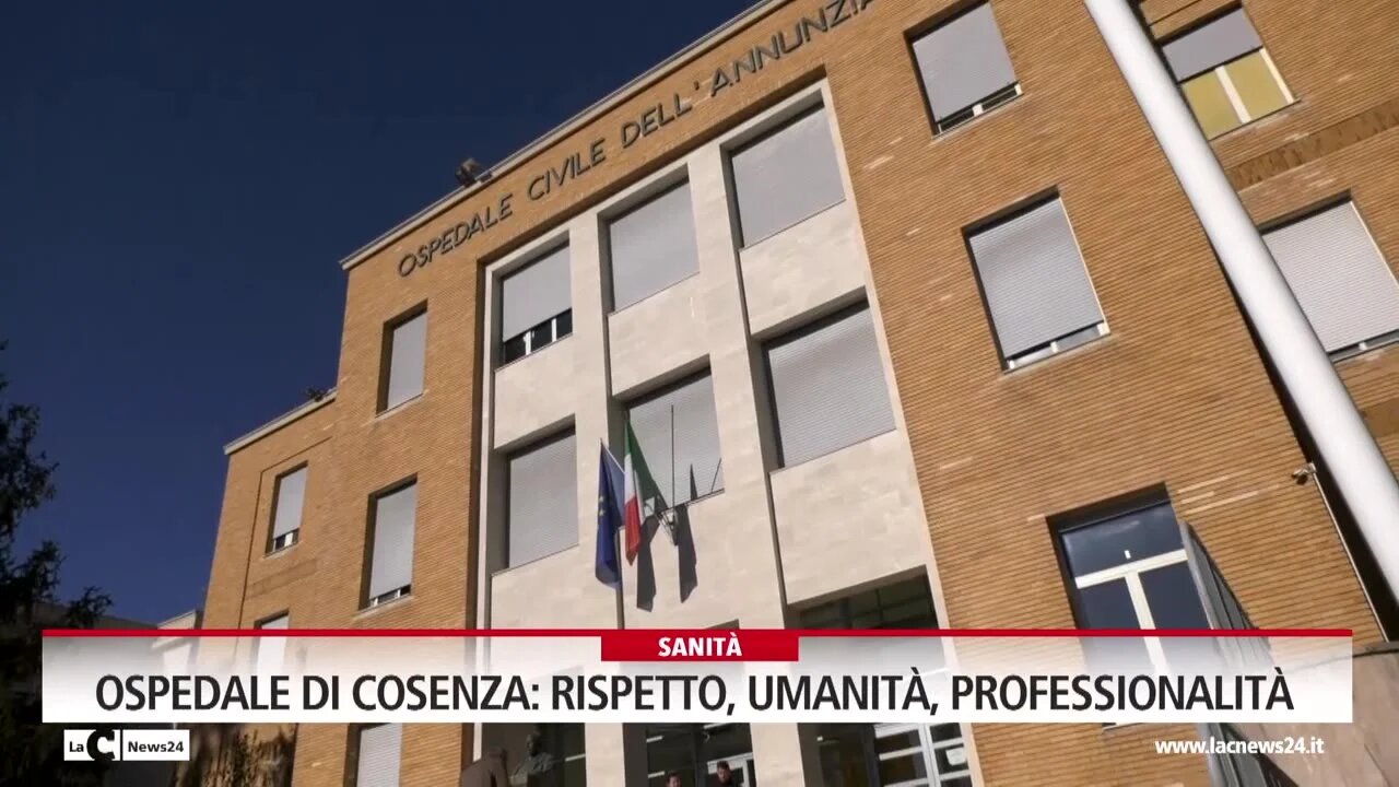 Ospedale di Cosenza  rispetto, umanità, professionalità