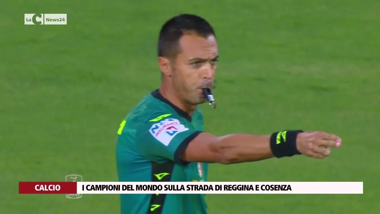 I campioni del mondo sulla strada di Reggina e Cosenza